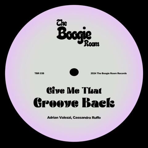 Give Me That Groove Back