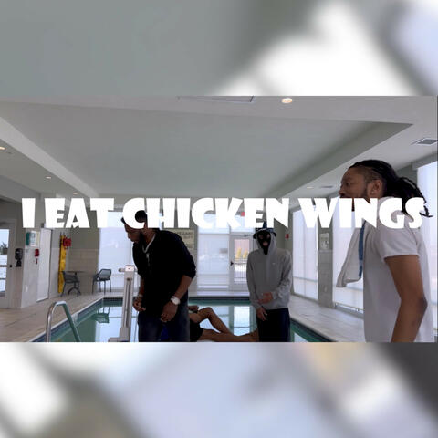 I Eat Chicken Wings (feat. BRBLuhTim, Ike Royal)
