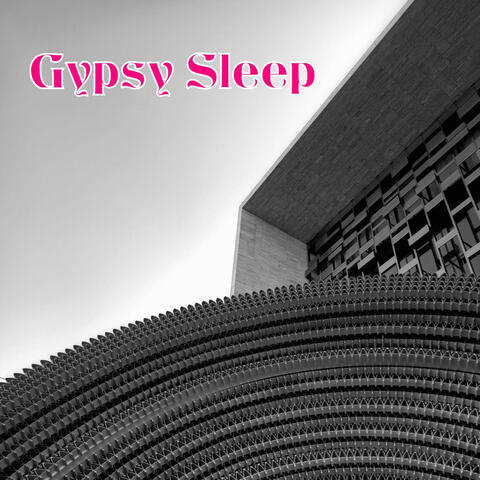 Gypsy Sleep