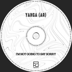 I'm Not Going To Say Sorry