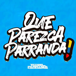 Que Parezca Parranda
