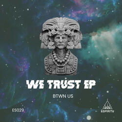 We Trust