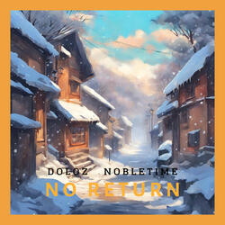 No Return (feat. Nobletime)