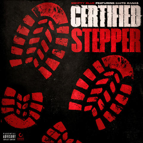 Certified Stepper (feat. Chito Rana$)