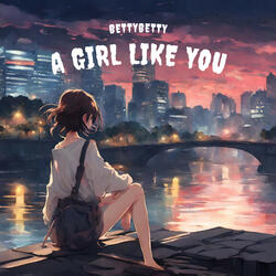 A Girl Like You