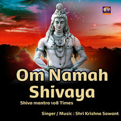 Om Namah Shivaya Shiva Mantra 108 Times