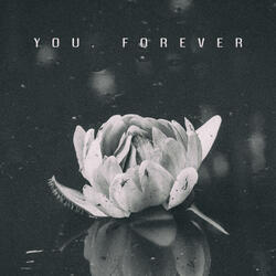 You. Forever