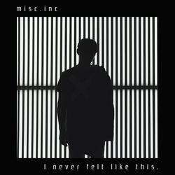 I Never Felt Like This.