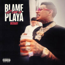 Blame It On a Playa
