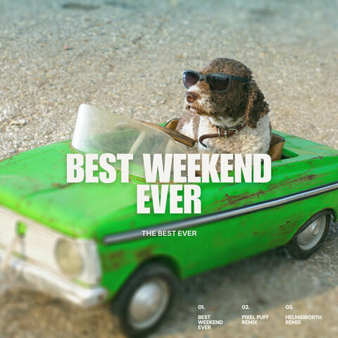 Best Weekend Ever