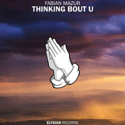 Thinking Bout U
