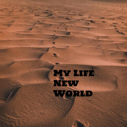 My Life New World