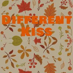 Different Kiss