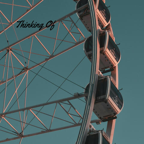 Thinking Of