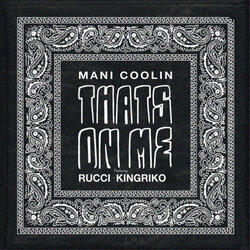 That’s On Me (feat. Rucci, KingxRiko)