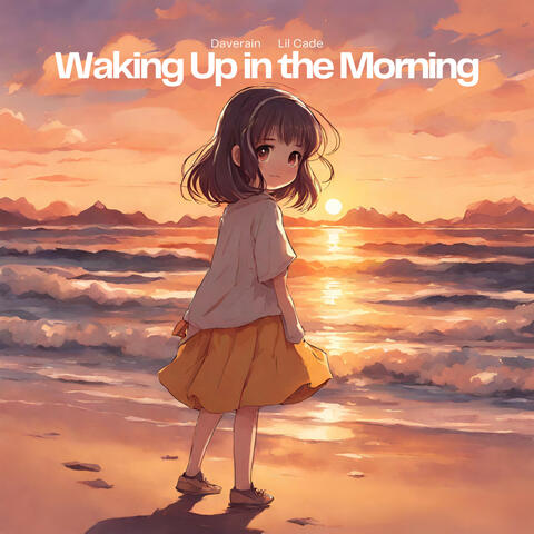 Waking Up in the Morning (feat. Lil Cade)