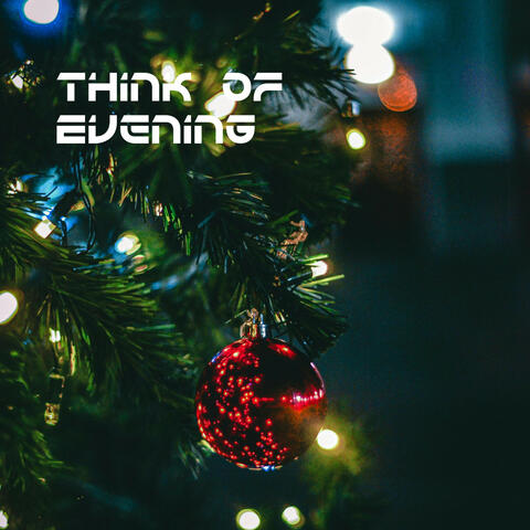 Think Of Evening