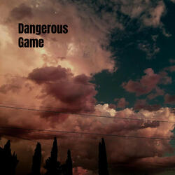 Dangerous Game