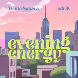 Evening Energy (feat. adriK)