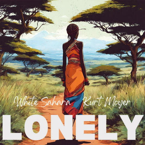 Lonely (feat. Kurt Moyer)