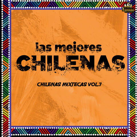Chilenas Mixtecas Vol. 7