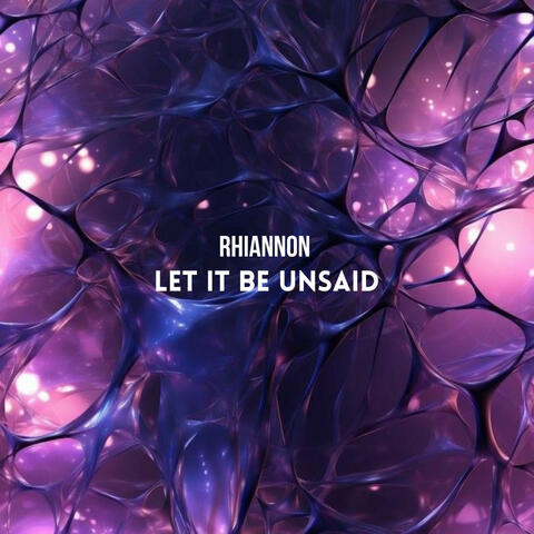 Let It Be Unsaid