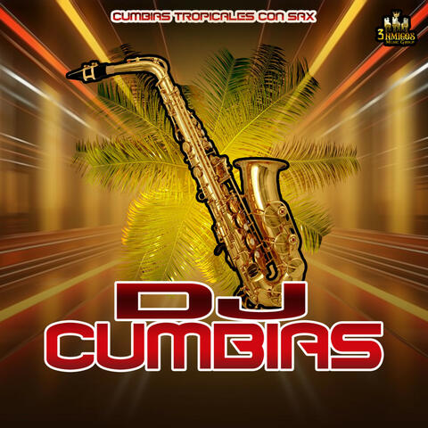 Cumbias Tropicales Con Sax