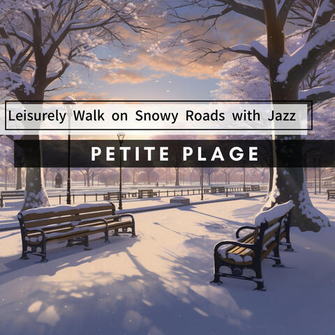 Leisurely Walk on Snowy Roads with Jazz