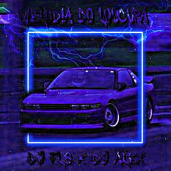 MELODIA DO LOUCURA