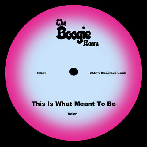 This Is What Meant To Be