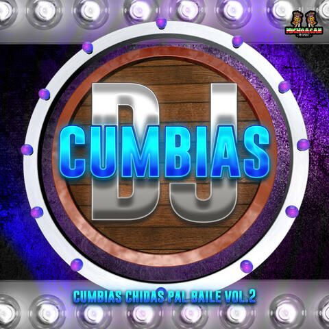 Cumbias Chidas Pal Baile Vol. 2
