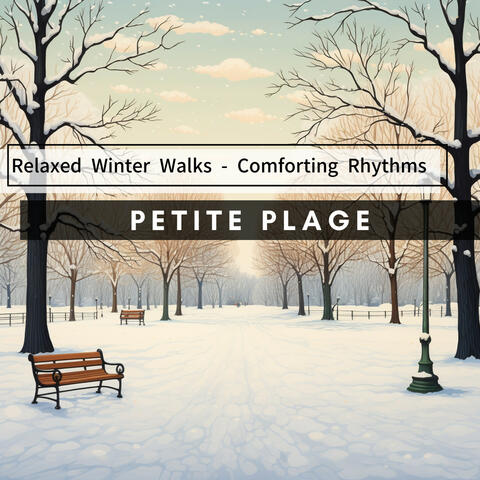 Relaxed Winter Walks - Comforting Rhythms