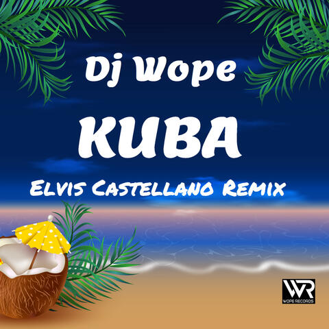 Kuba (Elvis Castellano Remix)