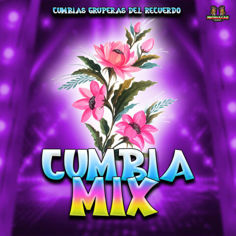 Cumbias Gruperas Del Recuerdo