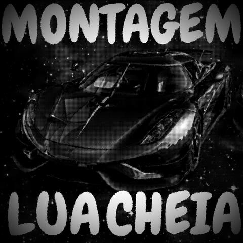 MONTAGEM LUA CHEIA