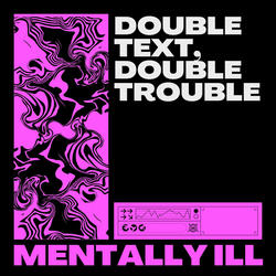 Double Text, Double Trouble