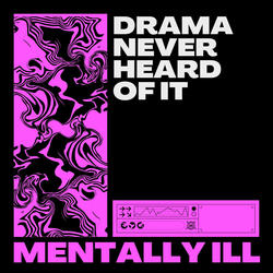 Drama Never Heard of It