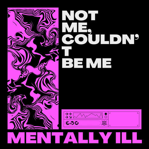 Not Me, Couldn’t Be Me (Trance)