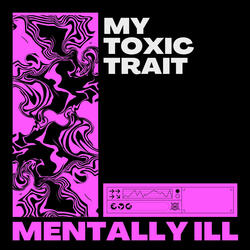 My Toxic Trait