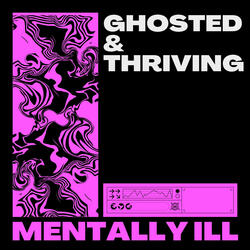 Ghosted & Thriving