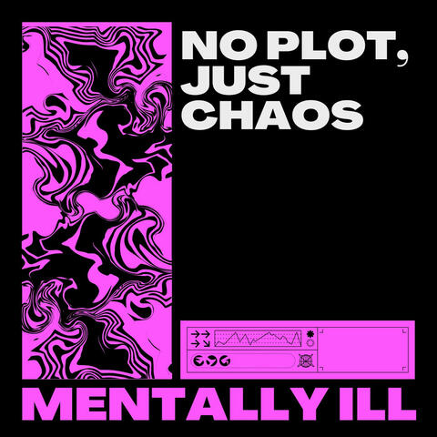 No Plot, Just Chaos (Trance)