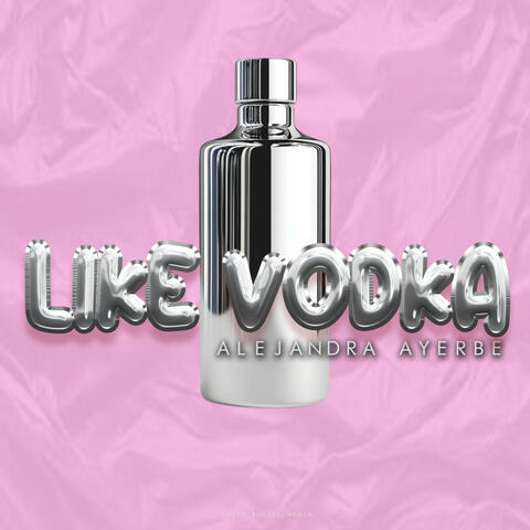 Like Vodka