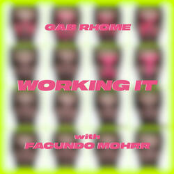 WORKING IT (with Facundo Mohhr)