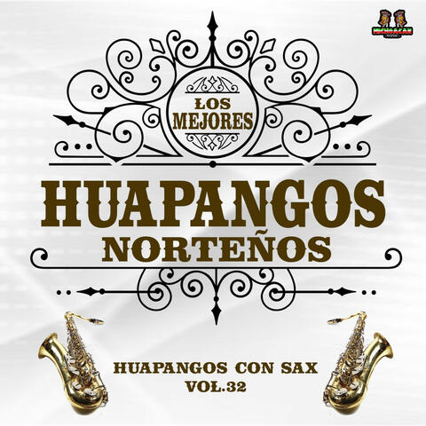 Huapangos Con Sax Vol. 32