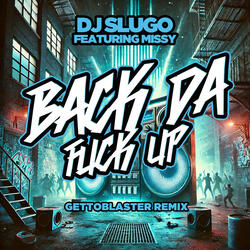 Back Da Fuck Up (feat. Missy)
