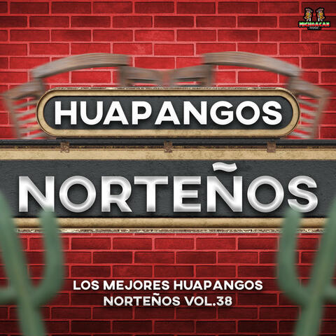 Los Mejores Huapangos Norteños Vol. 38