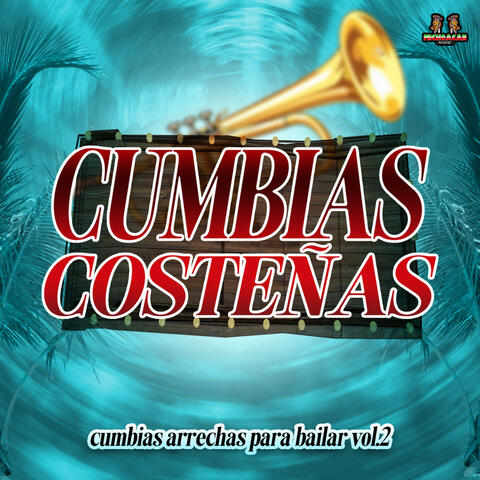 Cumbias Arrechas Para Bailar Vol. 2