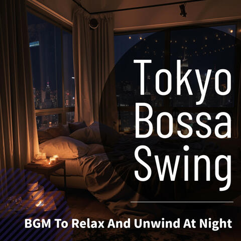 BGM To Relax And Unwind At Night