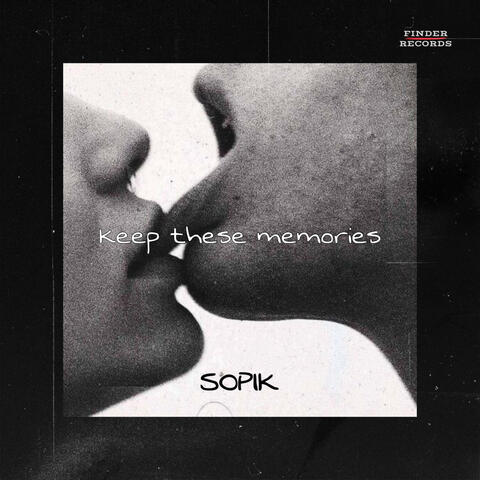 Keep these memories