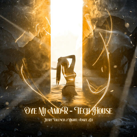 Oye Mi Amor (Tech House)